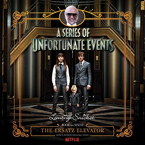 Cover of Series of Unfortunate Events #6: The Ersatz Elevator