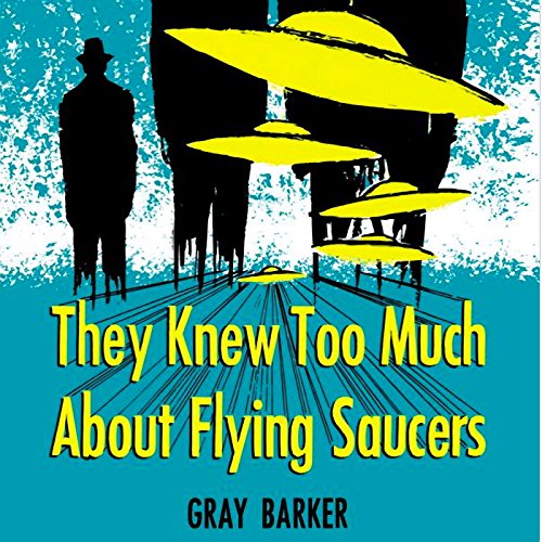 Cover of They Knew Too Much About Flying Saucers