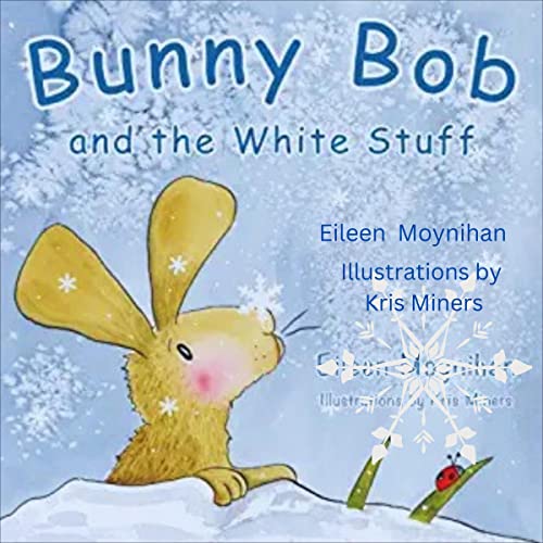 Cover of Bunny Bob and the White Stuff