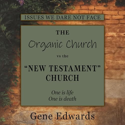 Cover of The Organic Church vs the “New Testament” Church
