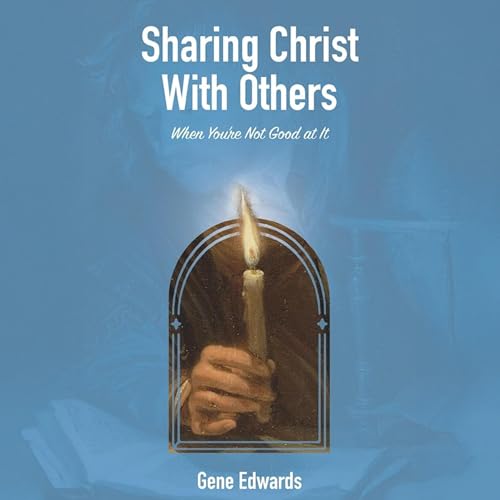 Cover of Sharing Christ with Others When You're Not Good at It