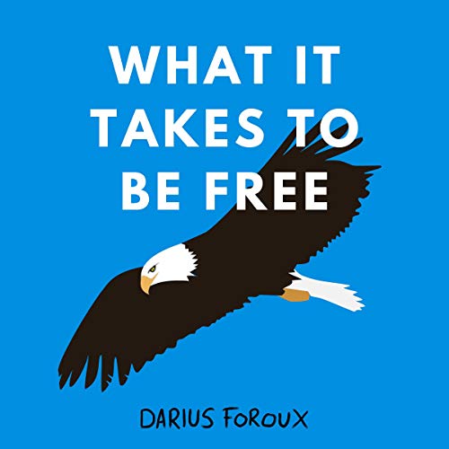 Cover of What It Takes to Be Free
