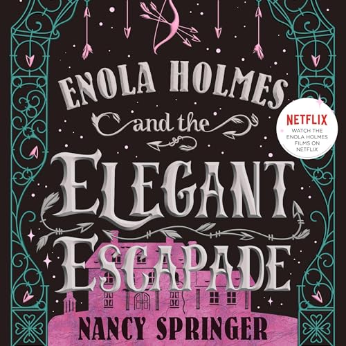 Cover of Enola Holmes and the Elegant Escapade