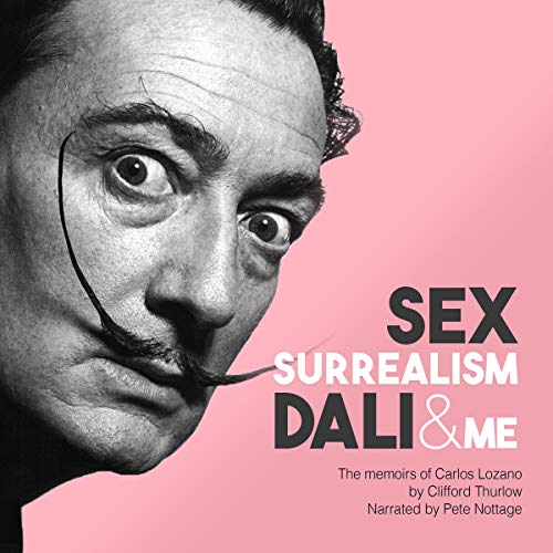 Cover of Sex, Surrealism, Dali and Me