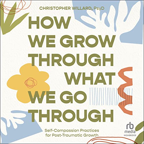 Cover of How We Grow Through What We Go Through