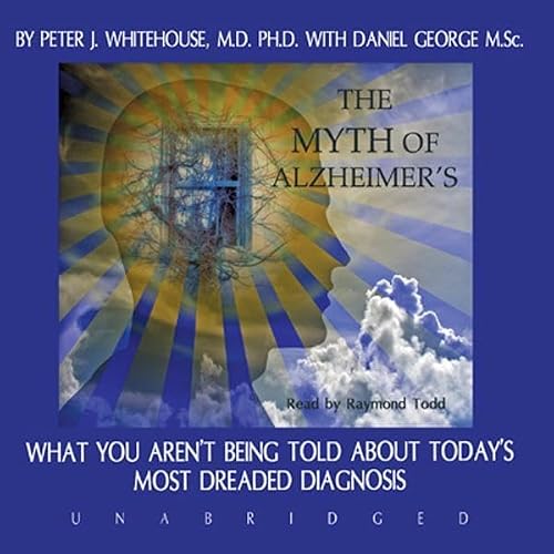 Cover of The Myth of Alzheimer's