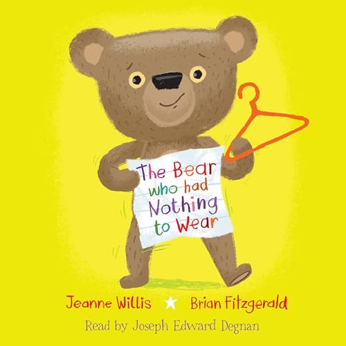 Cover of The Bear Who Had Nothing to Wear