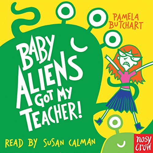 Cover of Baby Aliens Got My Teacher!