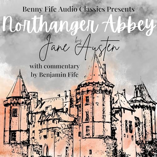 Cover of Northanger Abbey (Annotated): With Commentary by Benjamin Fife