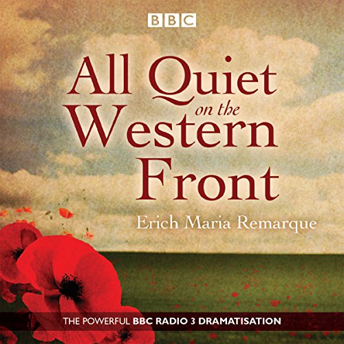 Cover of All Quiet on the Western Front: A BBC Radio Drama
