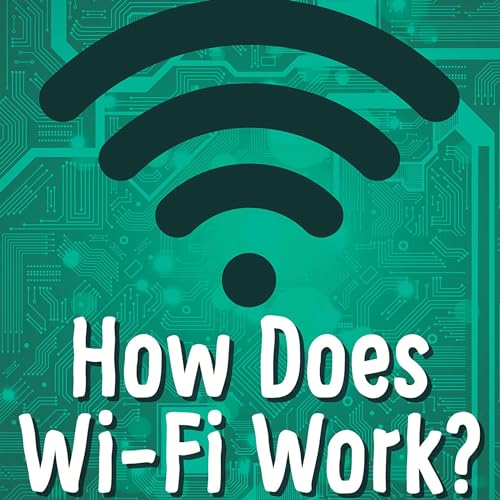 Cover of How Does Wi-Fi Work?