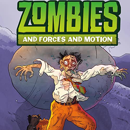 Cover of Zombies and Forces and Motion