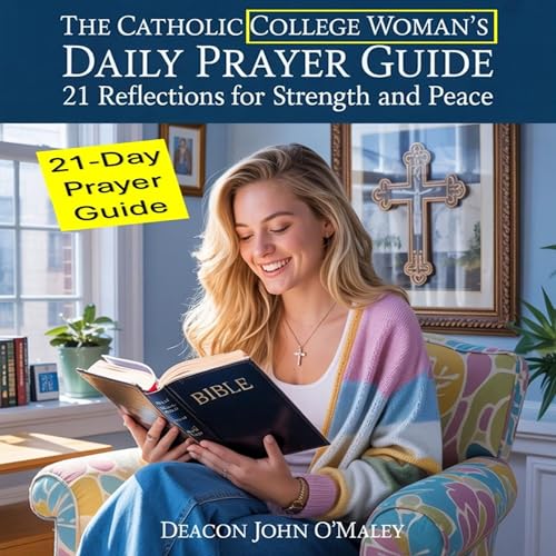 Cover of The Catholic College Woman’s Daily Prayer Guide: 21 Reflections for Strength and Peace