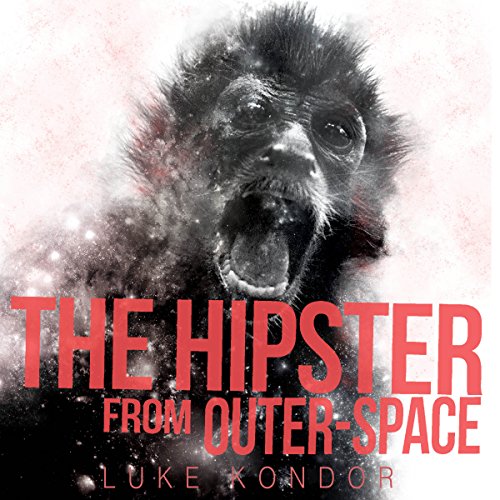 Cover of The Hipster from Outer Space