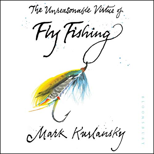 Cover of The Unreasonable Virtue of Fly Fishing