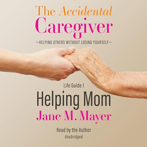 Cover of The Accidental Caregiver Life Guide 1