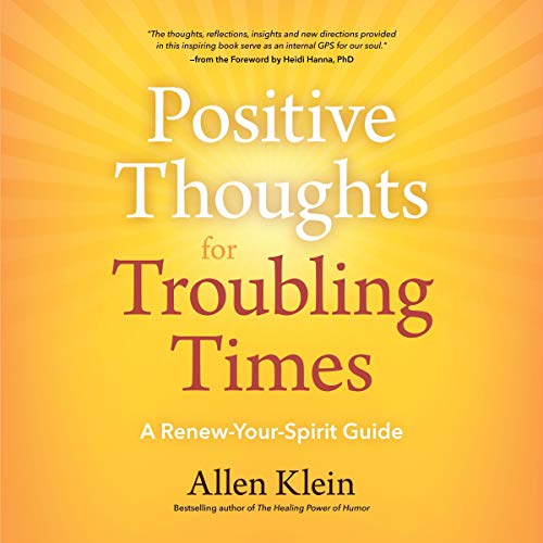 Cover of Positive Thoughts for Troubling Times: A Renew-Your-Spirit Guide