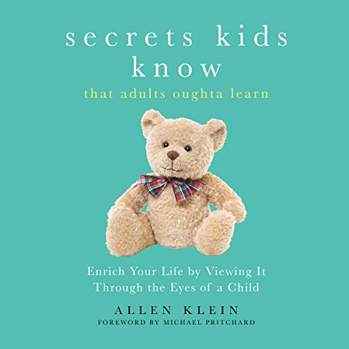 Cover of Secrets Kids Know...That Adults Oughta Learn