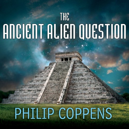 Cover of The Ancient Alien Question