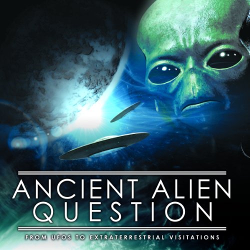 Cover of The Ancient Alien Question