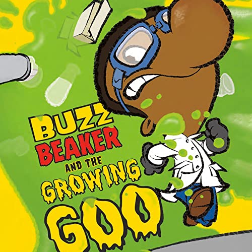 Cover of Buzz Beaker and the Growing Goo