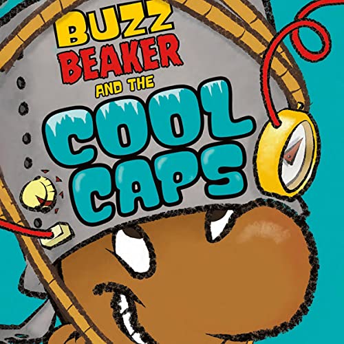 Cover of Buzz Beaker and the Cool Caps