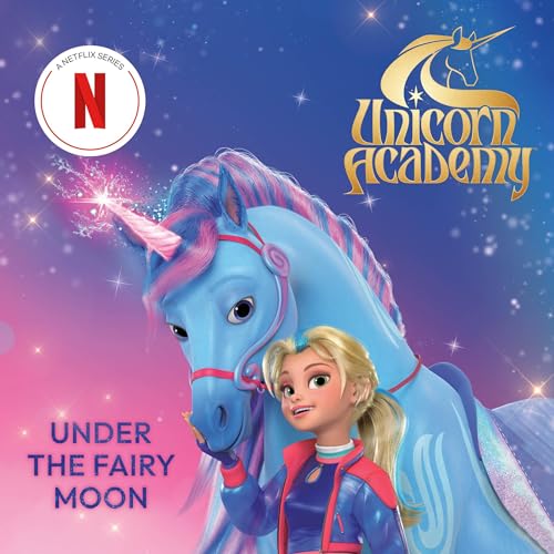 Cover of Unicorn Academy: Under the Fairy Moon