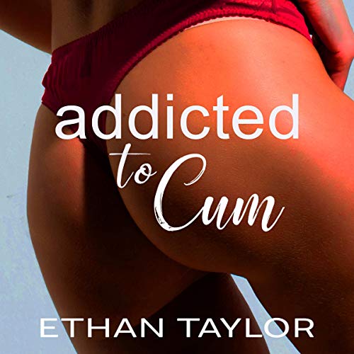 Cover of Addicted to Cum