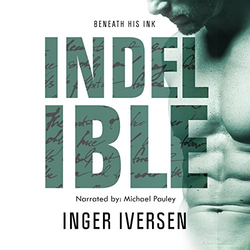 Cover of Indelible: Beneath His Ink