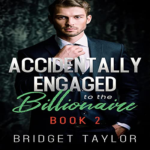 Cover of Accidentally Engaged to the Billionaire