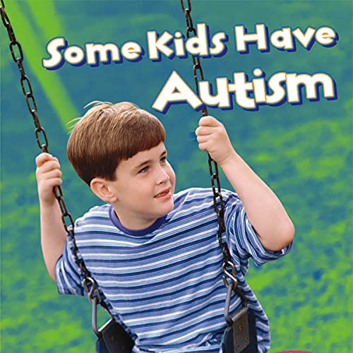 Cover of Some Kids Have Autism