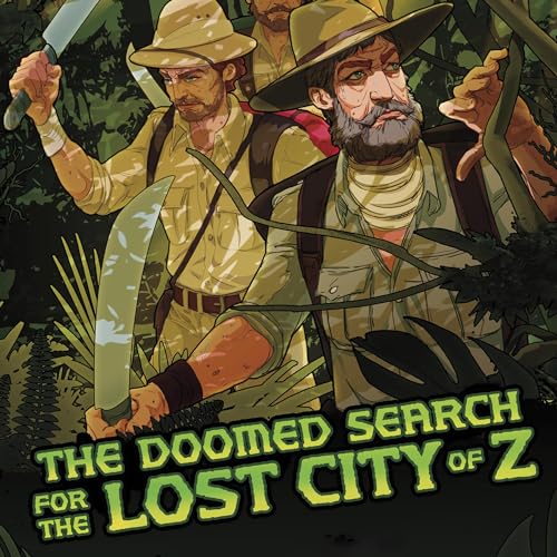 Cover of The Doomed Search for the Lost City of Z