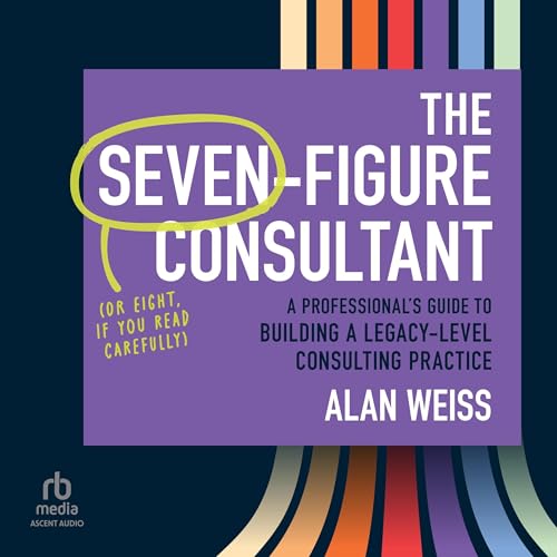 Cover of The Seven-Figure Consultant