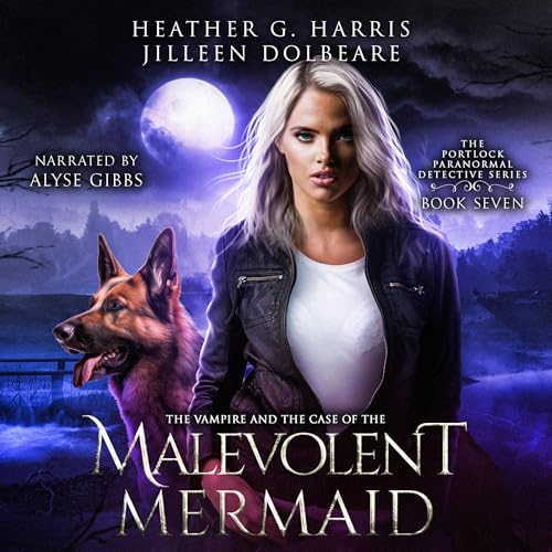 Cover of The Vampire and the Case of the Malevolent Mermaid