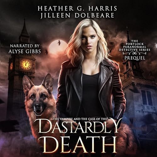 Cover of The Vampire and the Case of Her Dastardly Death