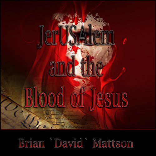 Cover of JerUSAlem and the Blood of Jesus Christ