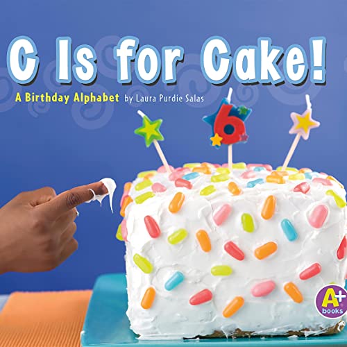 Cover of C Is for Cake!