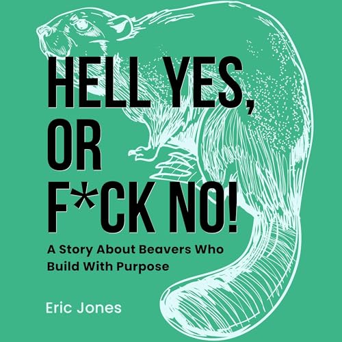 Cover of Hell Yes, or F*ck No!