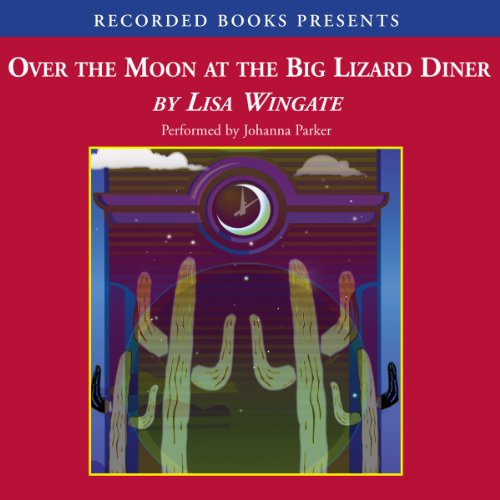 Cover of Over the Moon at the Big Lizard Diner