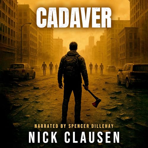 Cover of Cadaver: The Complete Zombie Apocalypse Series