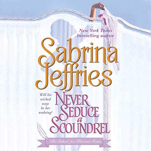 Cover of Never Seduce a Scoundrel