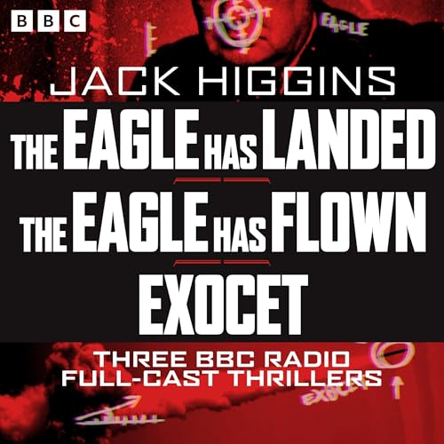 Cover of The Eagle Has Landed, the Eagle Has Flown and Exocet