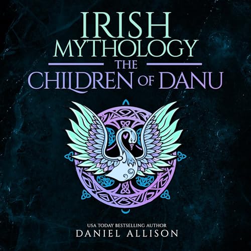Cover of Irish Mythology: The Children of Danu