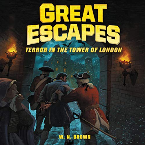 Cover of Great Escapes #5: Terror in the Tower of London