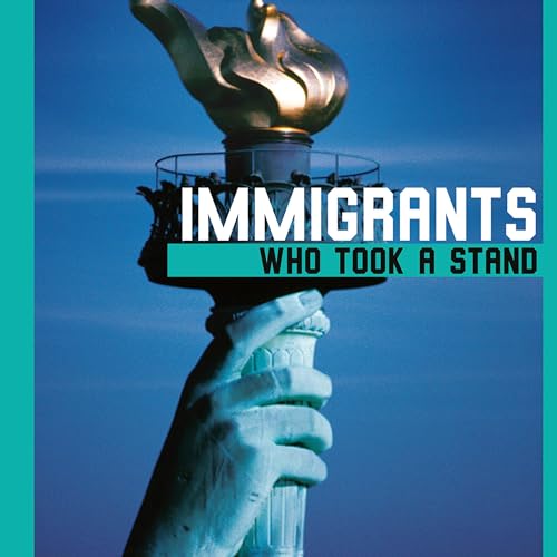 Cover of Immigrants Who Took a Stand