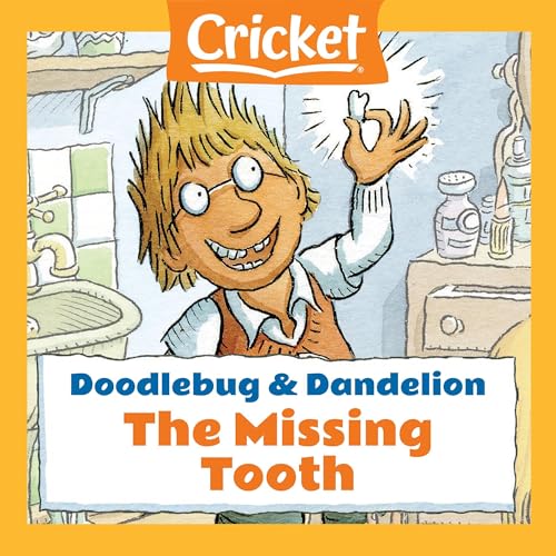 Cover of Doodlebug & Dandelion: The Missing Tooth