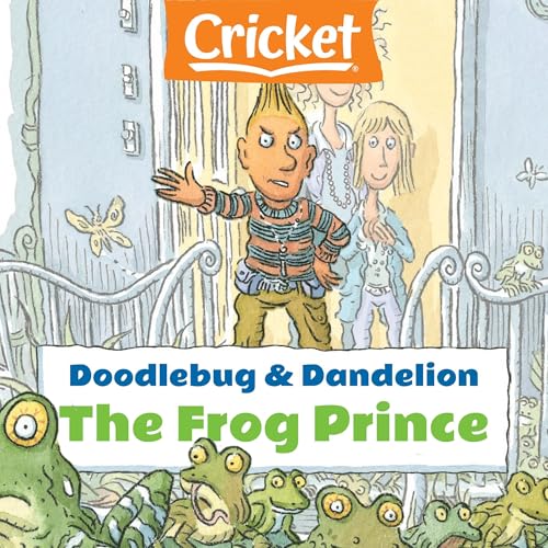 Cover of Doodlebug & Dandelion: The Frog Prince