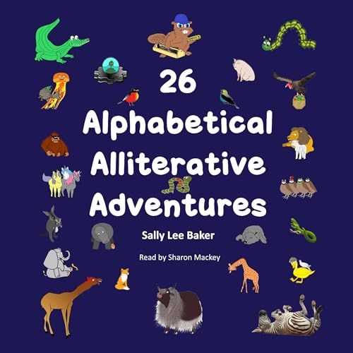 Cover of 26 Alphabetical Alliterative Adventures