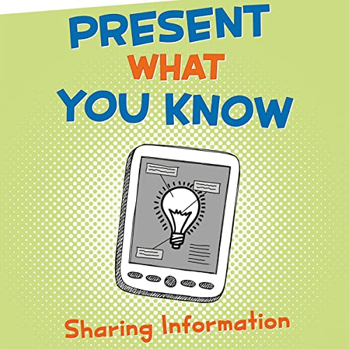 Cover of Present What You Know
