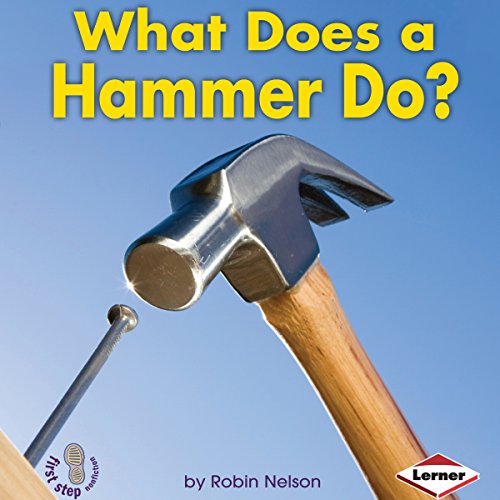 Cover of What Does a Hammer Do?